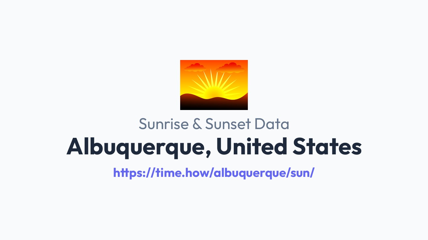 Albuquerque Time Sunrise & Sunset Times for Albuquerque, United States | Time.how