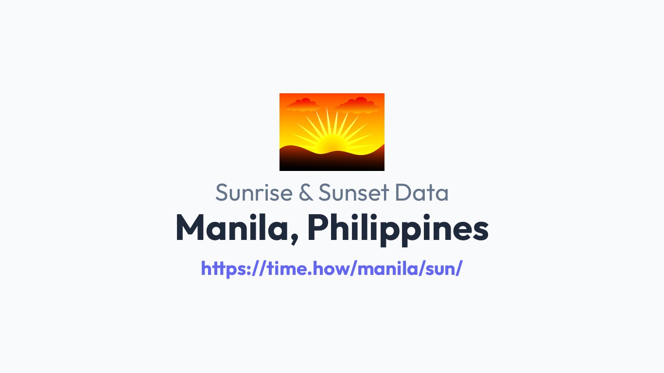 Sunrise & Sunset Times for Manila, Philippines | Time.how