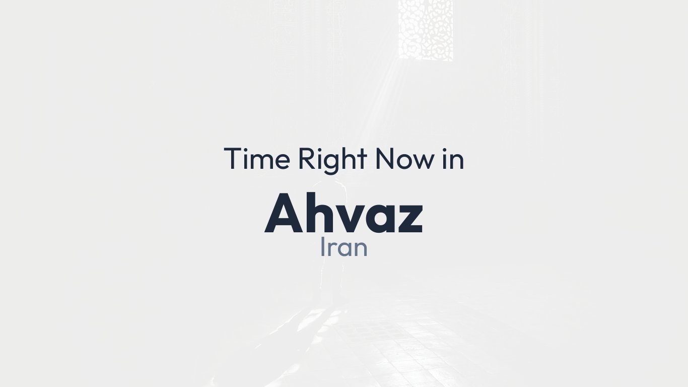 Time In Ahvaz Iran Time how time-in-ahvaz-iran-time-how