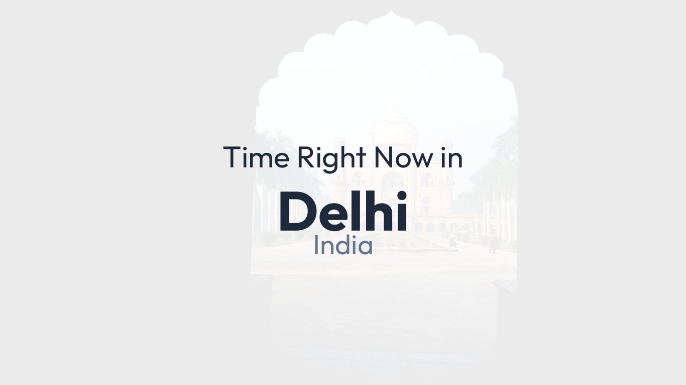 Time in Delhi, India | Time.how