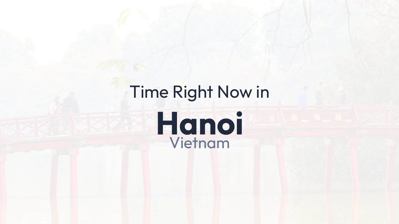 time-in-hanoi-vietnam-time-how
