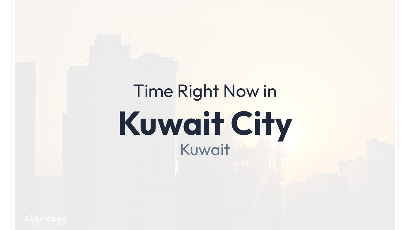 Tim Kuway Time in Kuwait City, Kuwait | Time.how