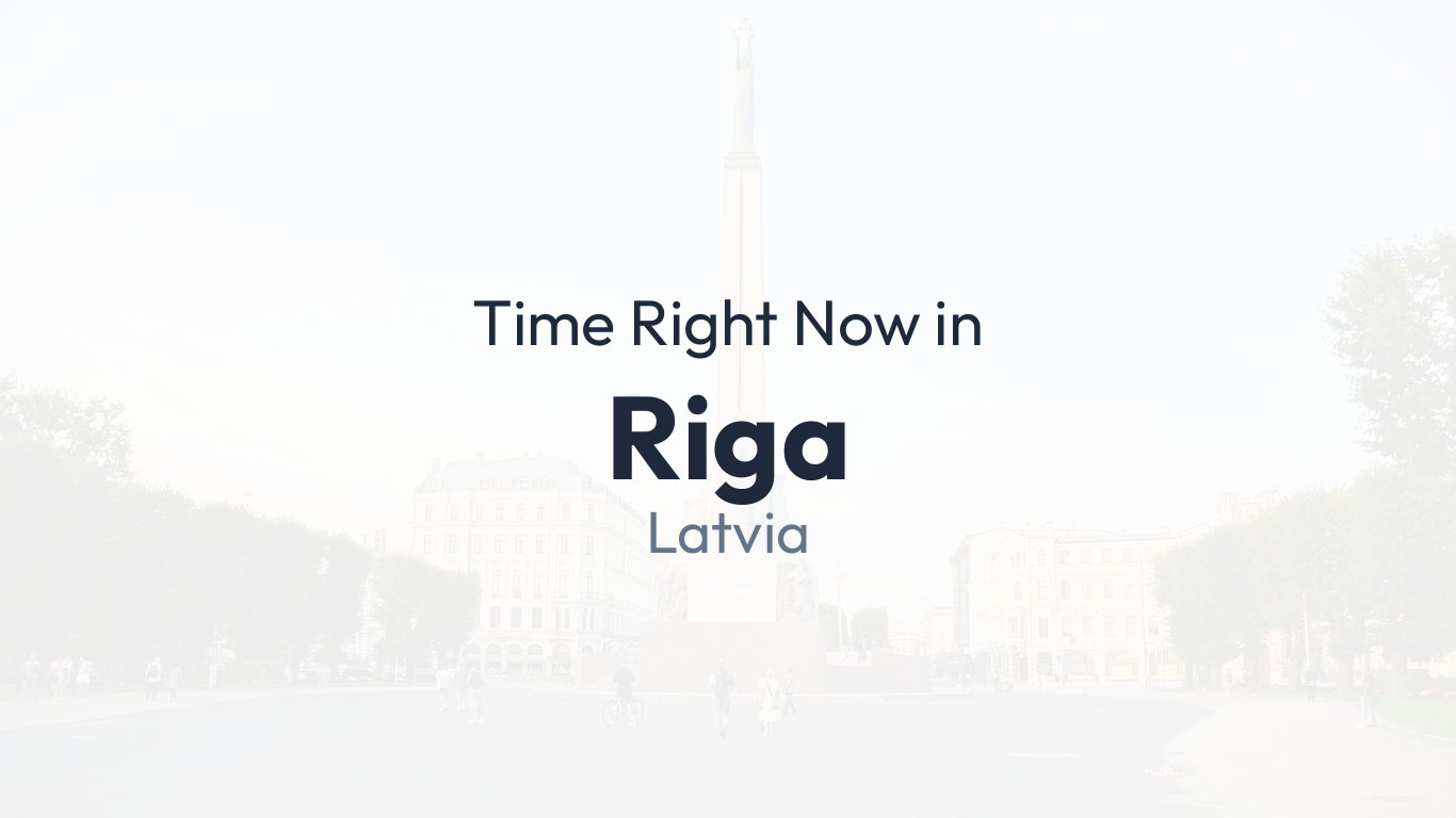 Time In Riga Time in Riga, Latvia | Time.how