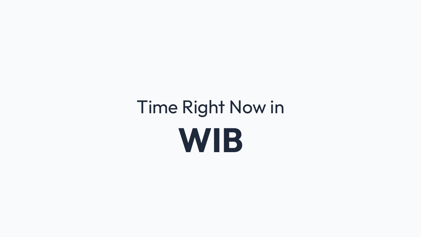 Time in WIB (Waktu Indonesia Barat (Western Indonesian Time)) | Time.how